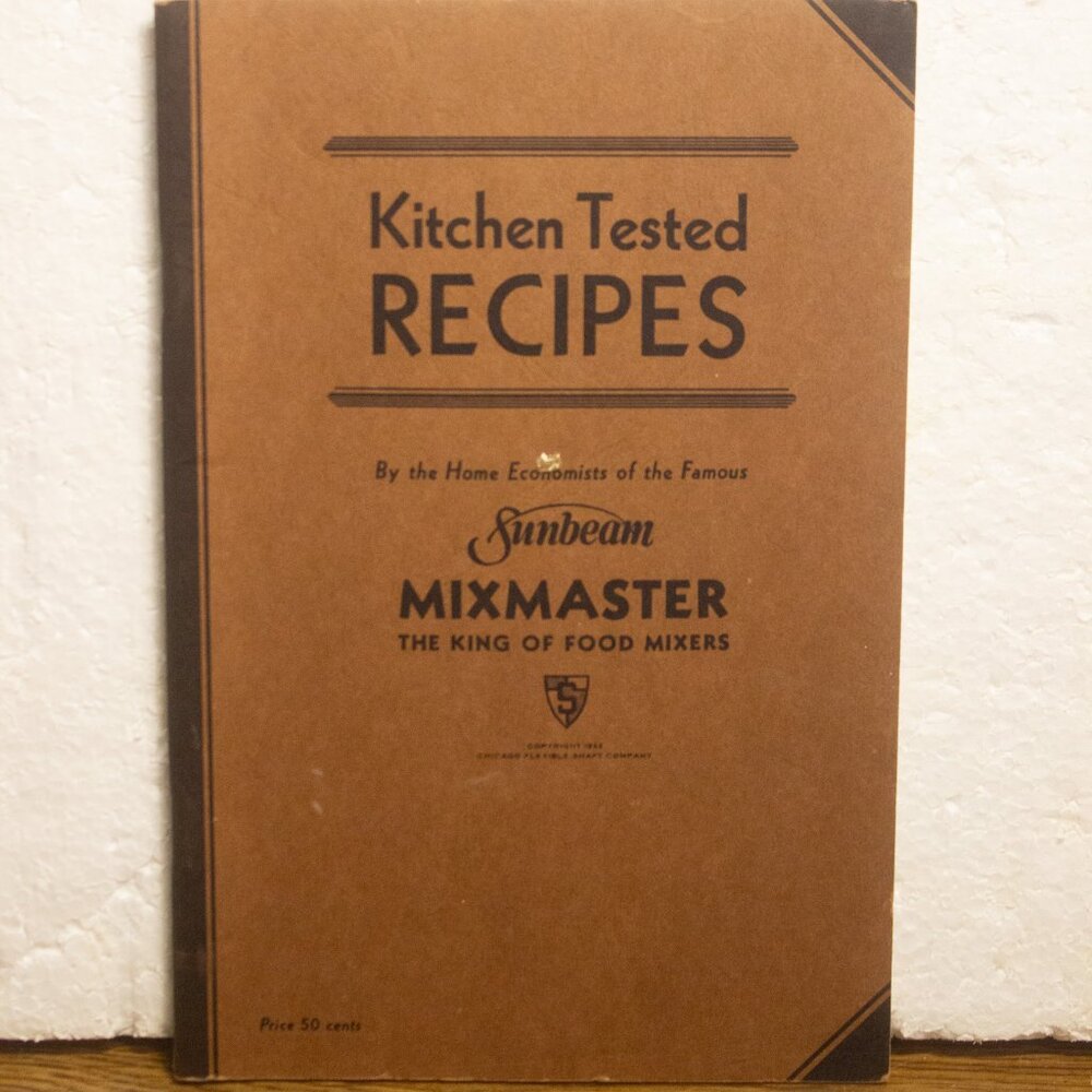 Mixmaster Vintage Kitchen Tested Recipes for the Sunbeam Mixmaster